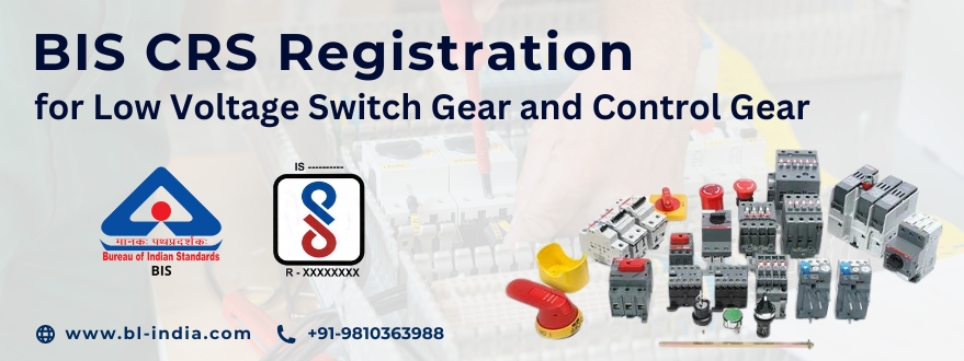 BIS CRS Registration for Low Voltage Switchgear and Controlgear